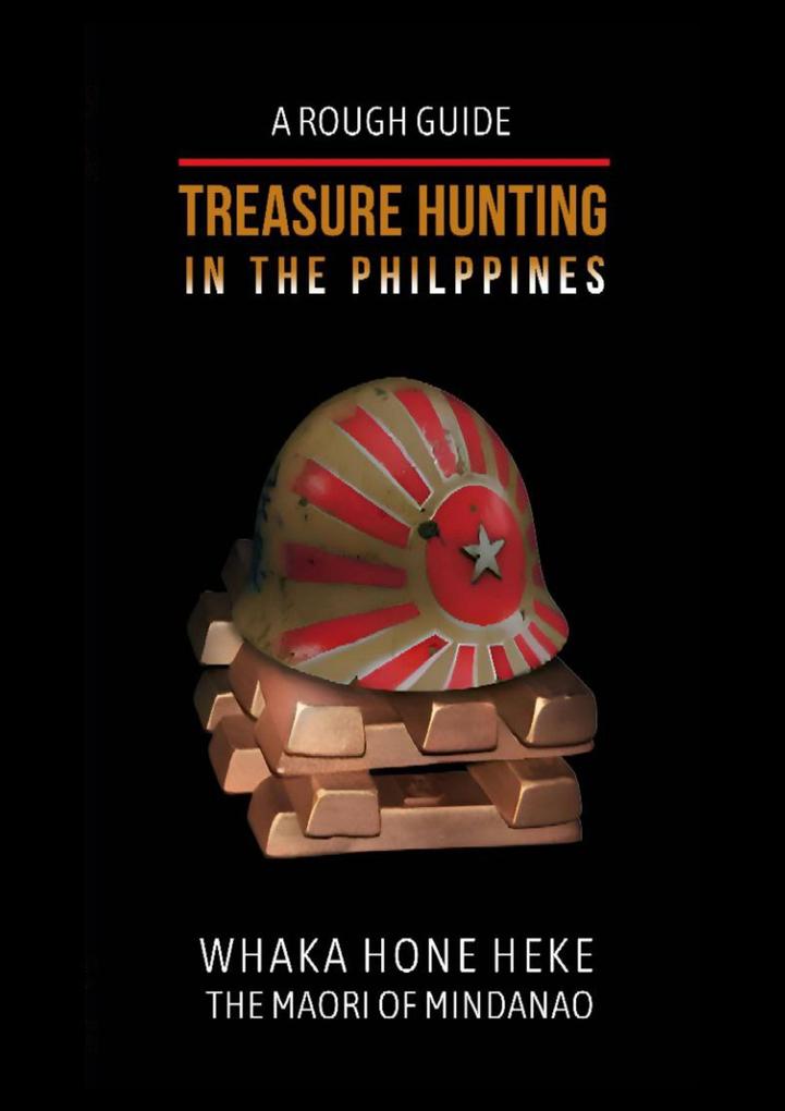 A Rough Guide Treasure Hunting in the Philippines Whaka Hone Heke The Maori Of Mindanao