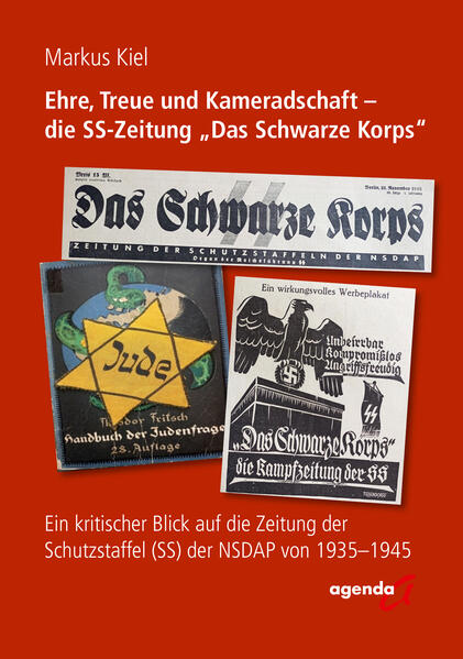 Agenda Verlag Gmbh & Co. Ehre Treue Und Kameradschaft - Die Ss-Zeitung 'Das Schwarze Korps'