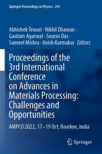 Proceedings of the 3rd International Conference on Advances in Materials Processing: Challenges and Opportunities
