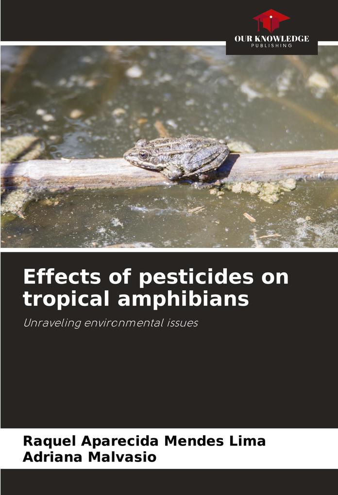 Effects of pesticides on tropical amphibians
