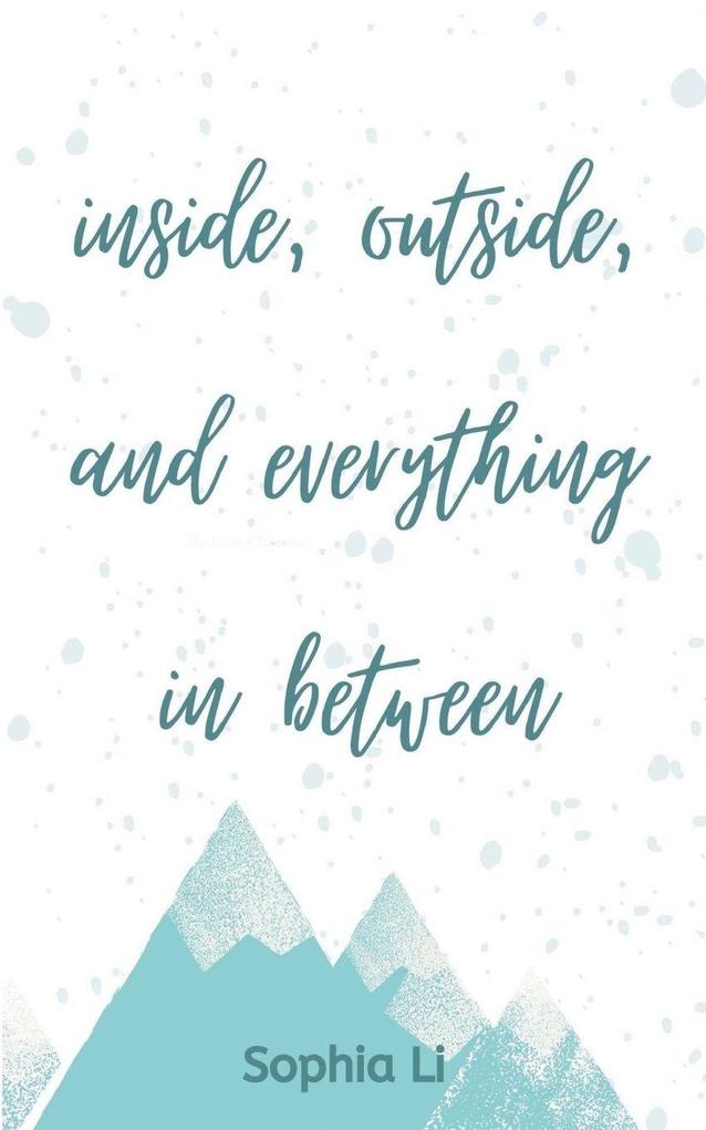 inside outside and everything in between