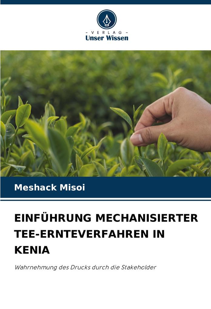 EINFÜHRUNG MECHANISIERTER TEE-ERNTEVERFAHREN IN KENIA