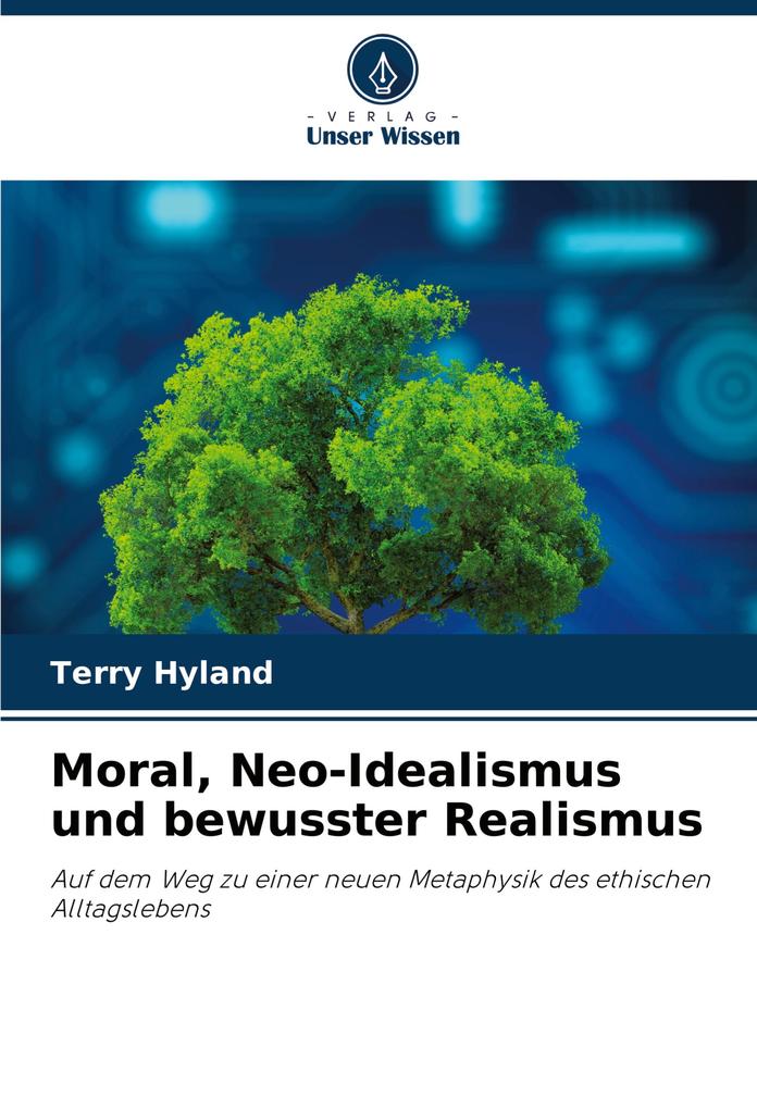 Moral Neo-Idealismus und bewusster Realismus