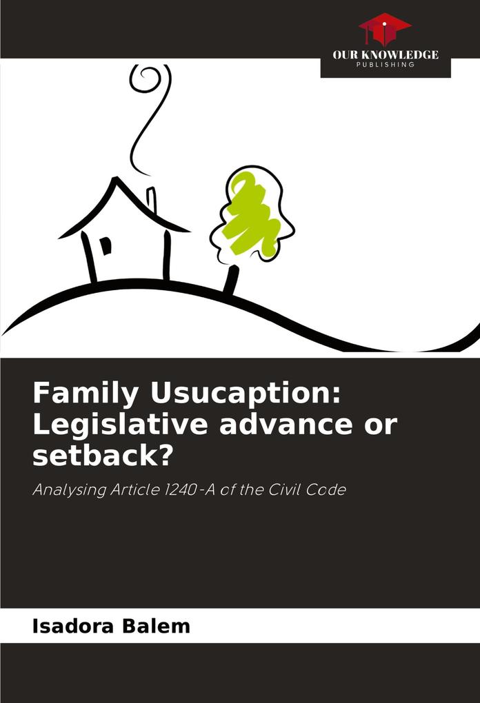 Family Usucaption: Legislative advance or setback?