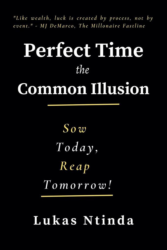 Perfect Time The Common Illusion