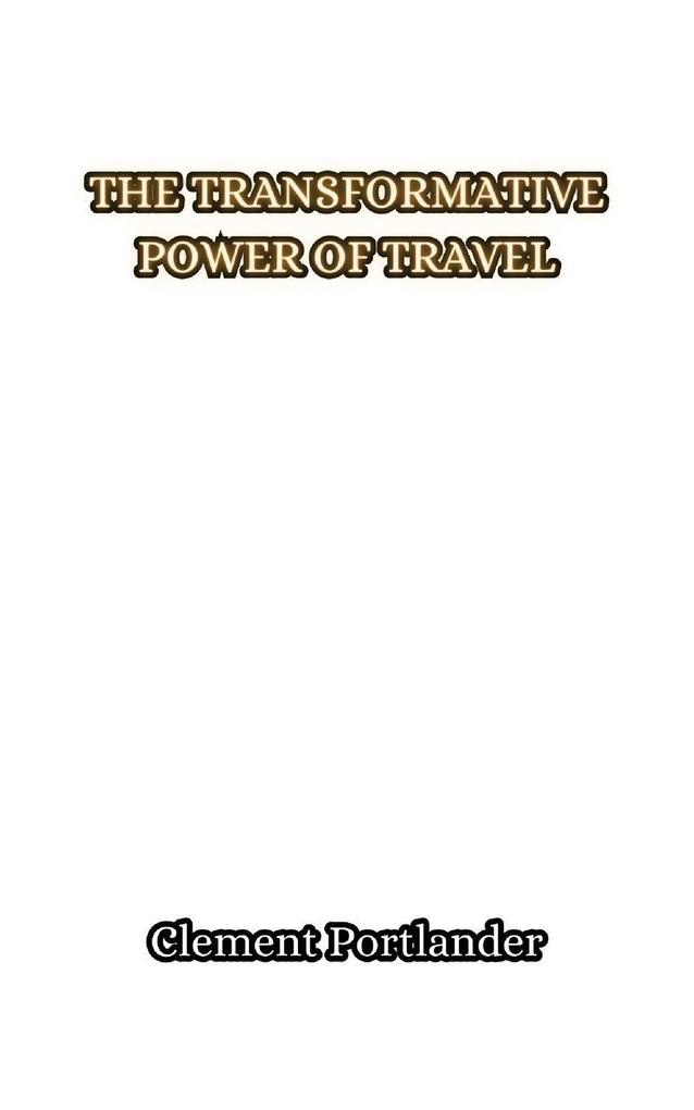 The Transformative Power of Travel