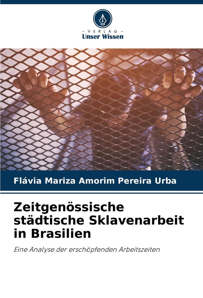 Zeitgenössische städtische Sklavenarbeit in Brasilien