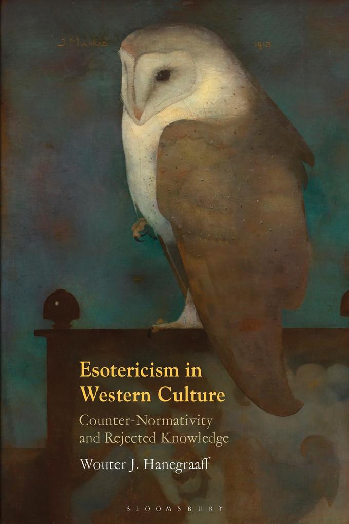 Bloomsbury Academic Esotericism In Western Culture