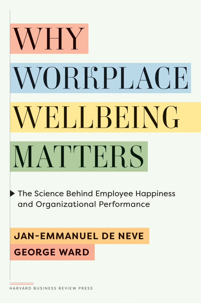 Harvard Business Review Press Why Workplace Wellbeing Matters