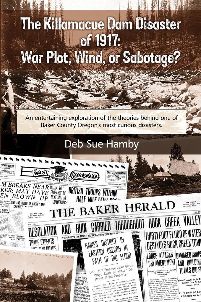 The Killamacue Dam Disaster of 1917