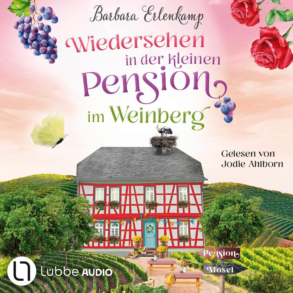 Wiedersehen in der kleinen Pension im Weinberg - Die Moselpension-Reihe Teil 3