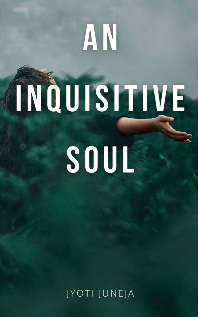 An Inquisitive Soul
