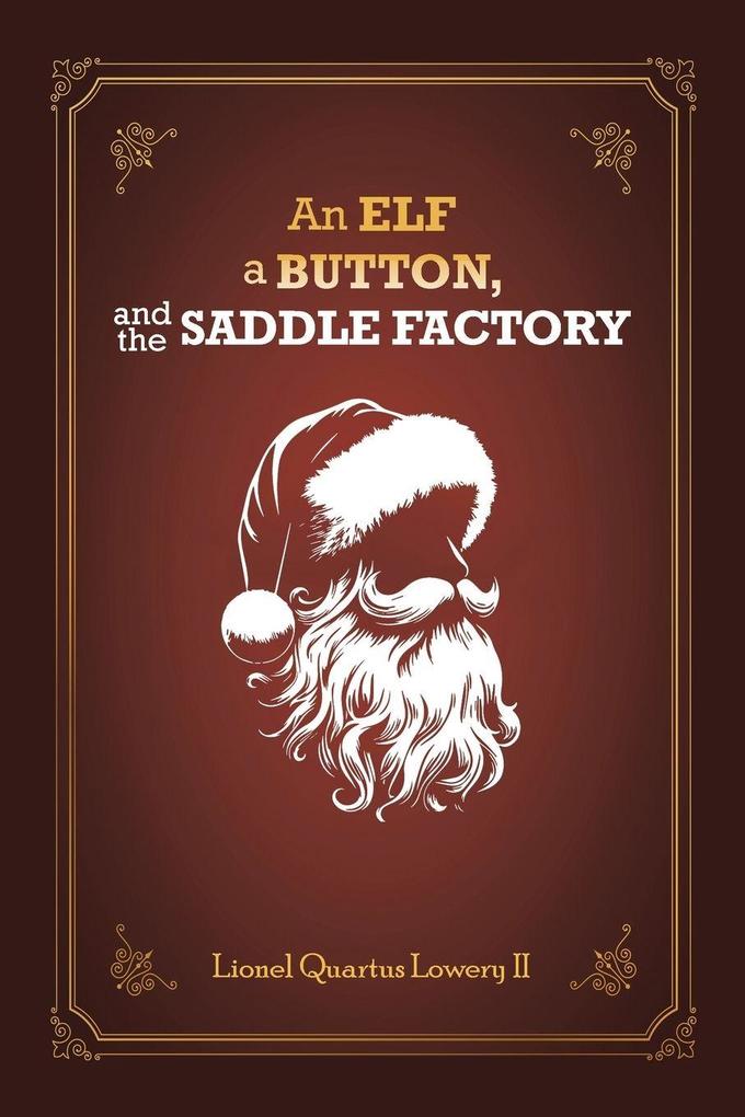 An Elf a Button and The Saddle Factory