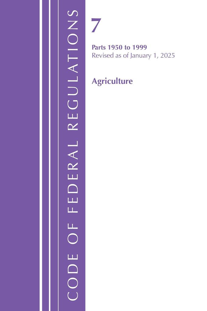 Code of Federal Regulations Title 07 Agriculture 1950-1999 Revised as of January 1 2025