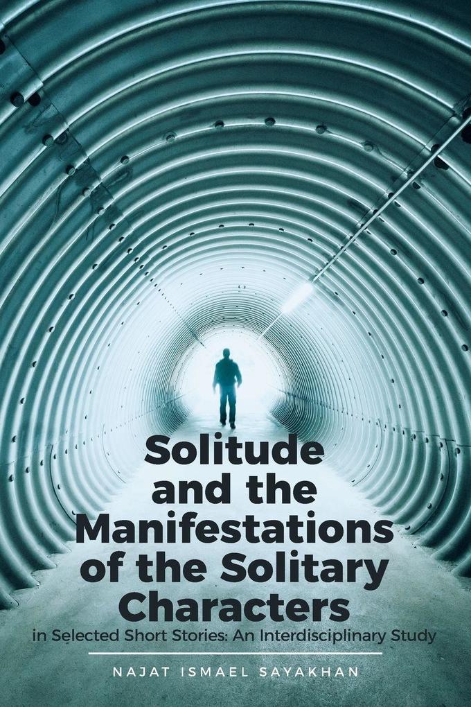 Solitude and the Manifestations of the Solitary Characters in Selected Short Stories