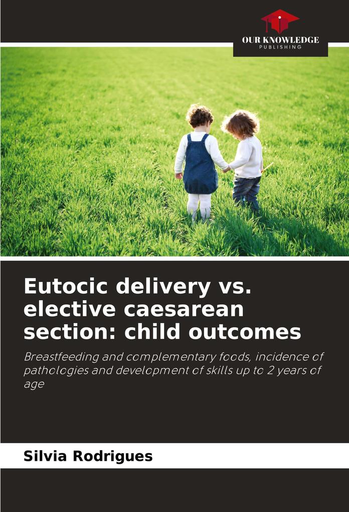Eutocic delivery vs. elective caesarean section: child outcomes