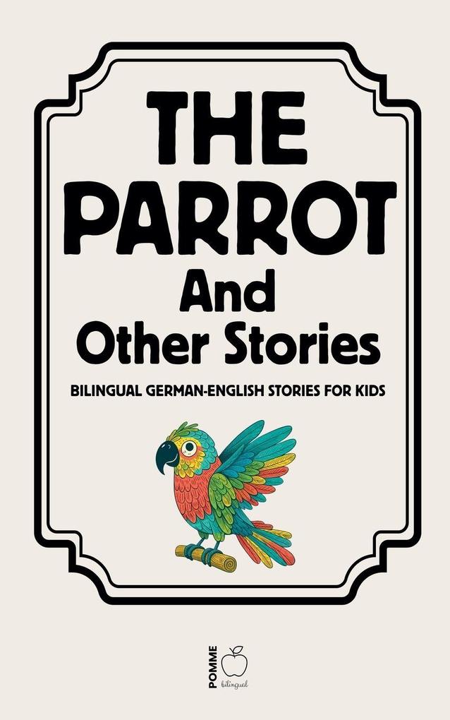 The Parrot And Other Stories