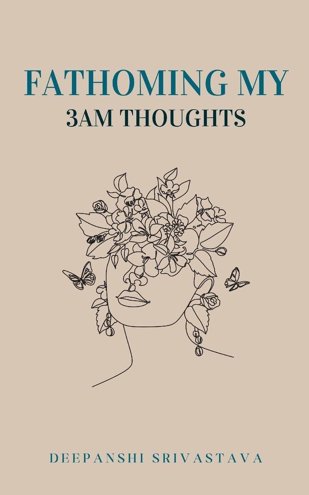 Fathoming my 3am thoughts