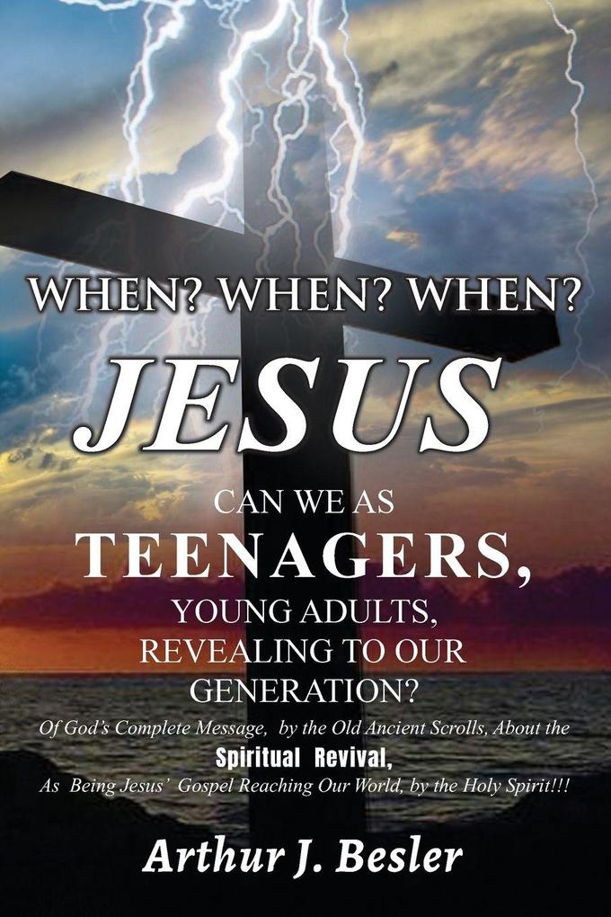 WHEN? WHEN? WHEN?