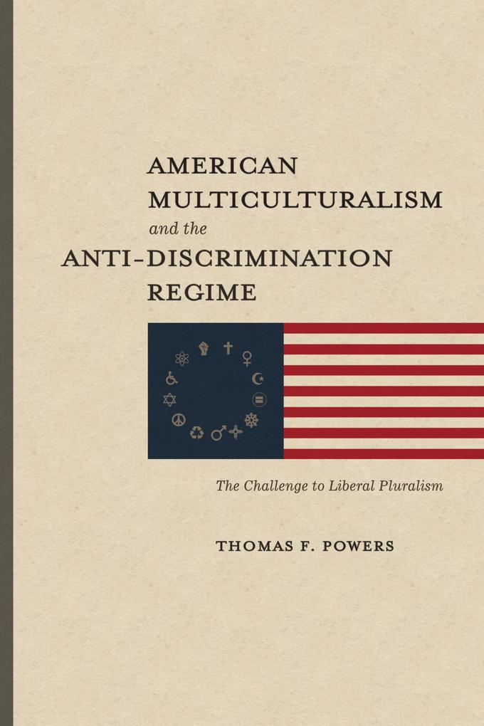 American Multiculturalism and the Anti-Discrimination Regime