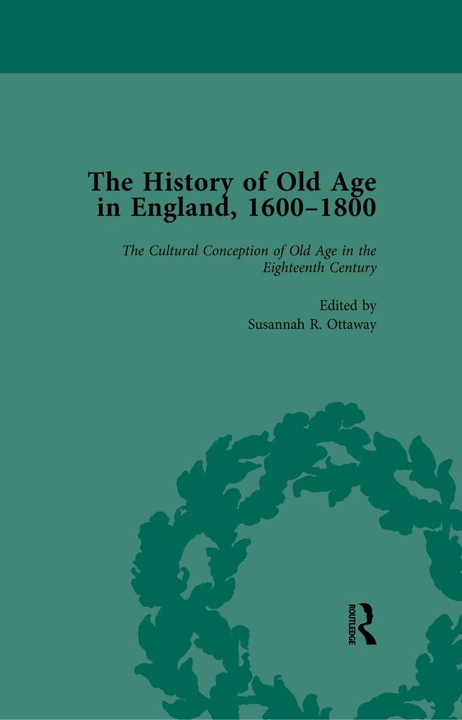 The History of Old Age in England 1600-1800 Part I Vol 2