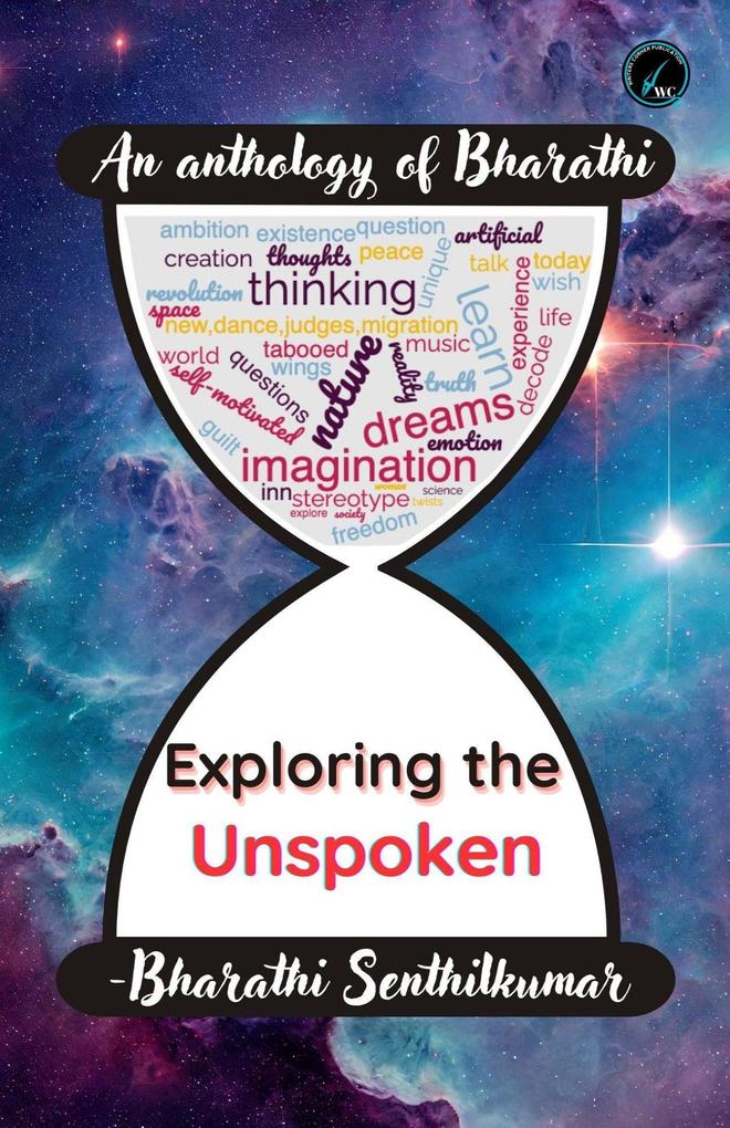 Exploring the Unspoken - Bharathi's Anthology (Essays #1)