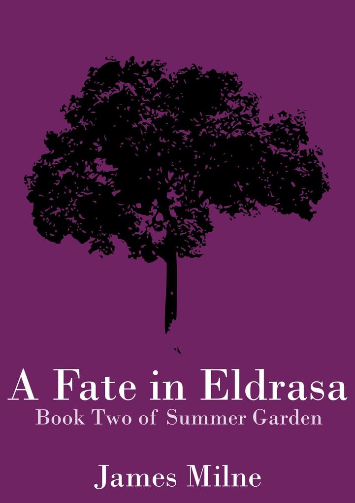 A Fate in Eldrasa (Summer Garden #2)