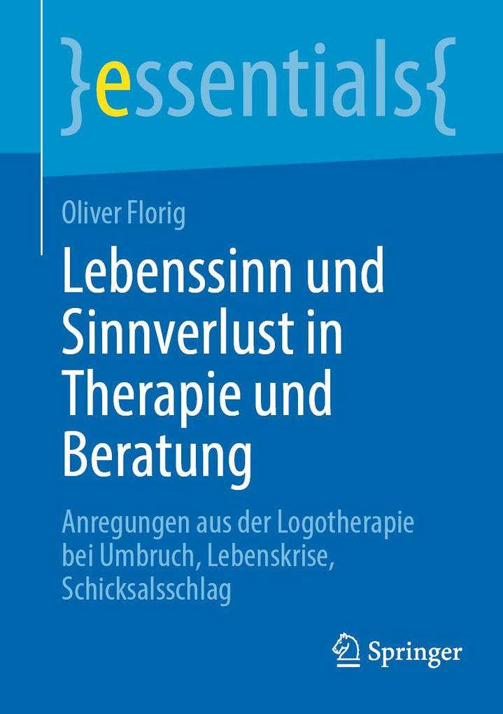 Lebenssinn und Sinnverlust in Therapie und Beratung