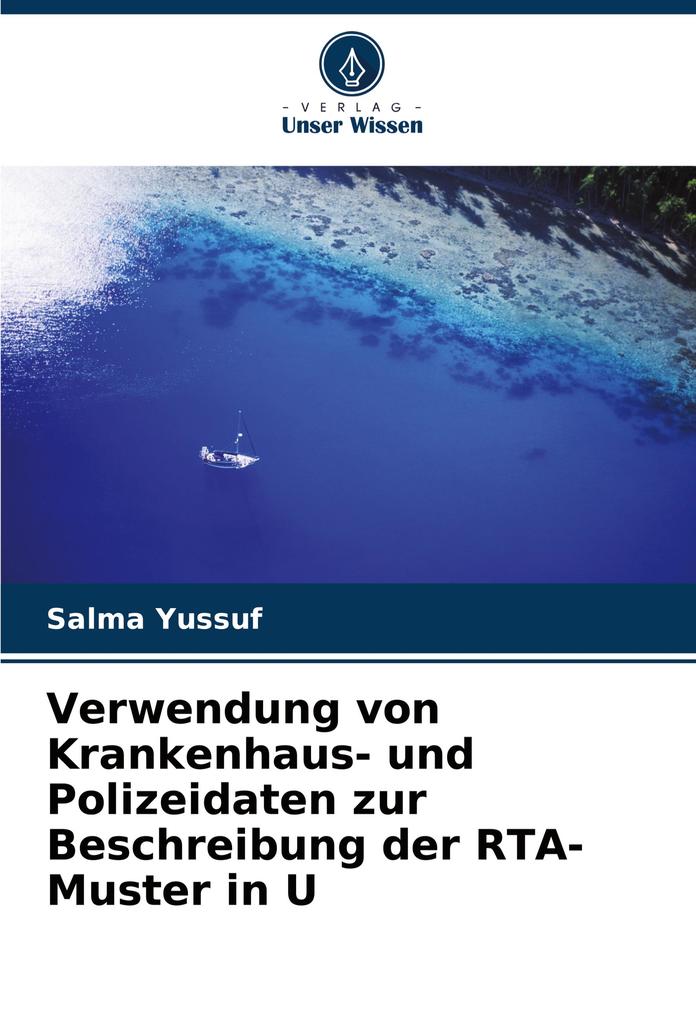 Verwendung von Krankenhaus- und Polizeidaten zur Beschreibung der RTA-Muster in U