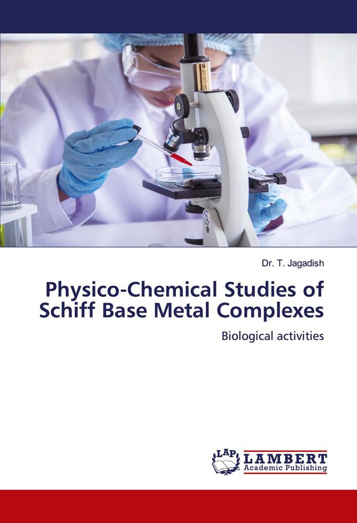 Physico-Chemical Studies of Schiff Base Metal Complexes