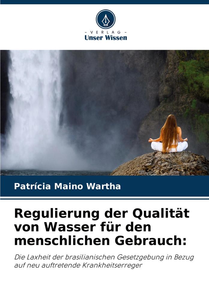 Regulierung der Qualität von Wasser für den menschlichen Gebrauch: