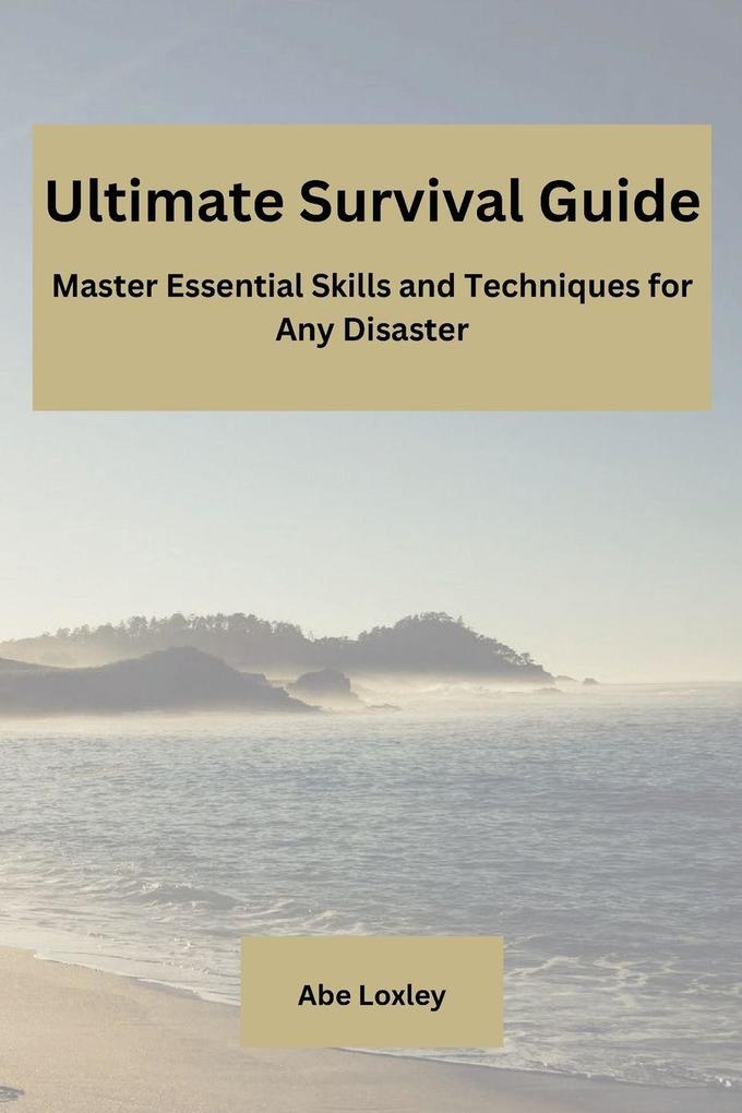 Ultimate Survival Guide