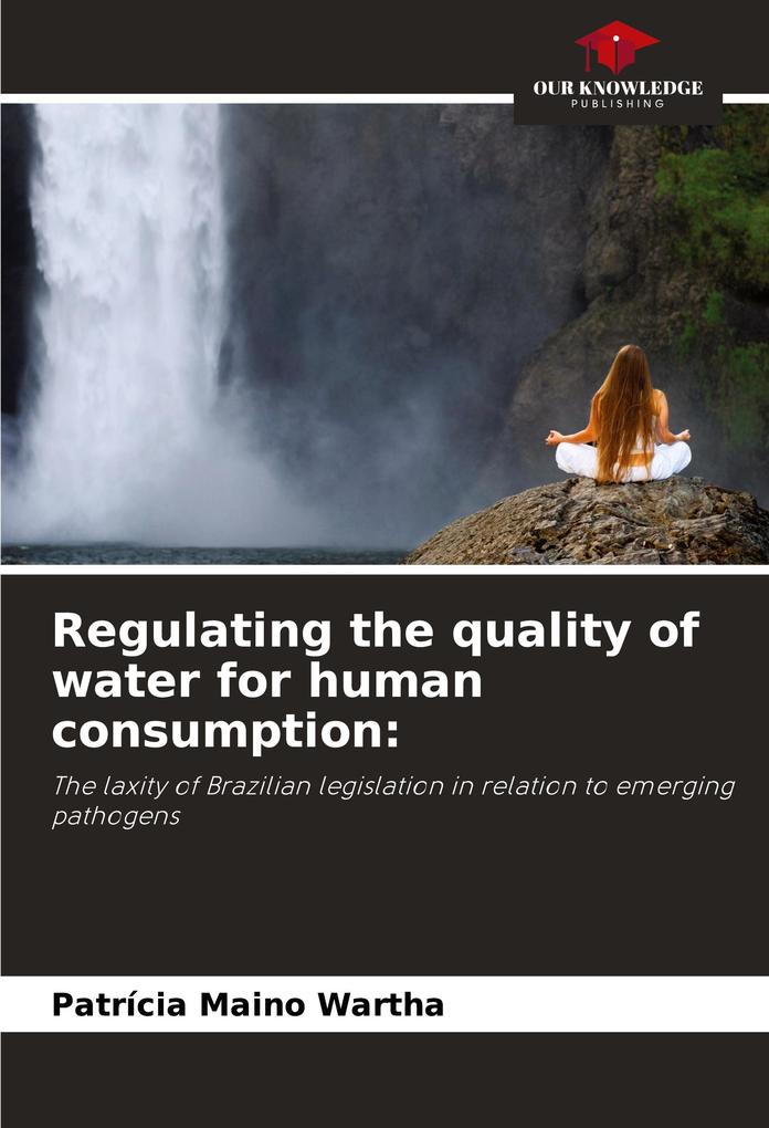 Regulating the quality of water for human consumption: