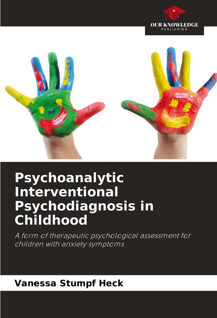 Psychoanalytic Interventional Psychodiagnosis in Childhood