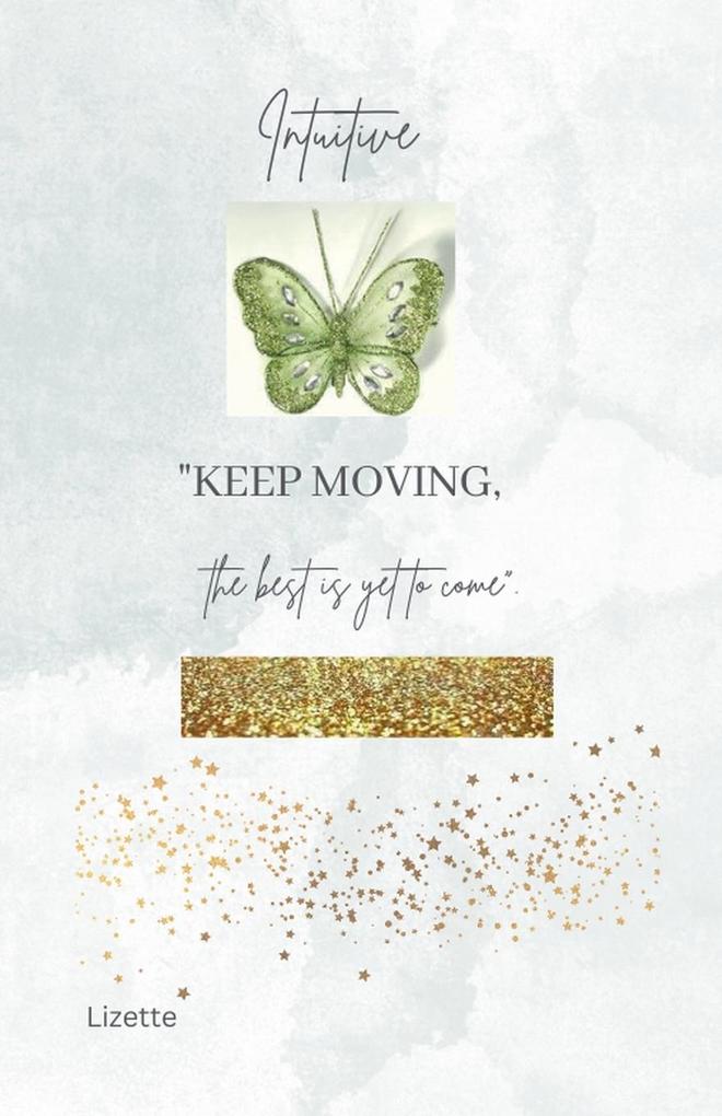 Intuitive-Keep Moving