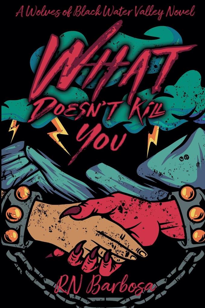 What Doesn't Kill You