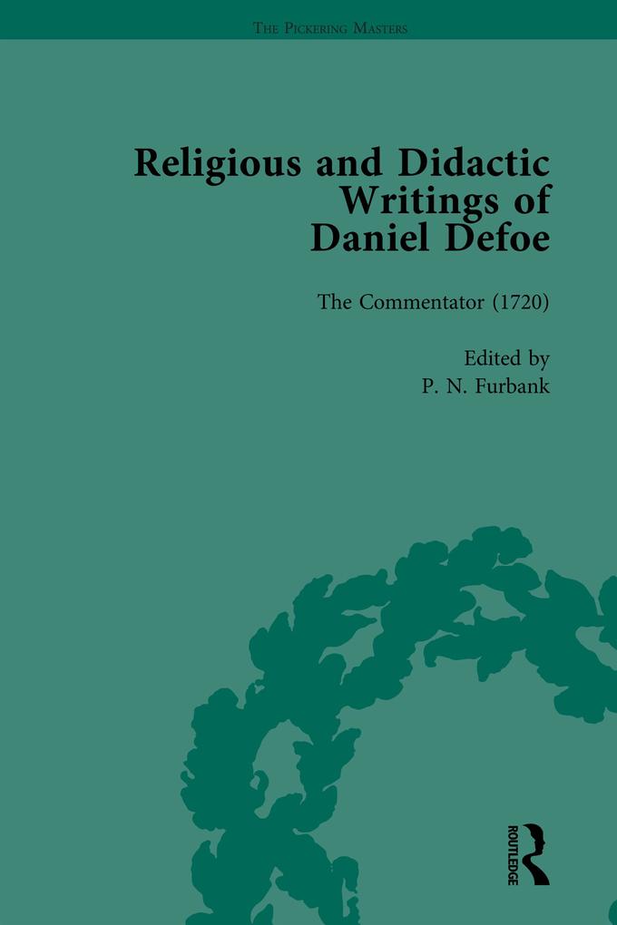 Religious and Didactic Writings of Daniel Defoe Part II vol 9