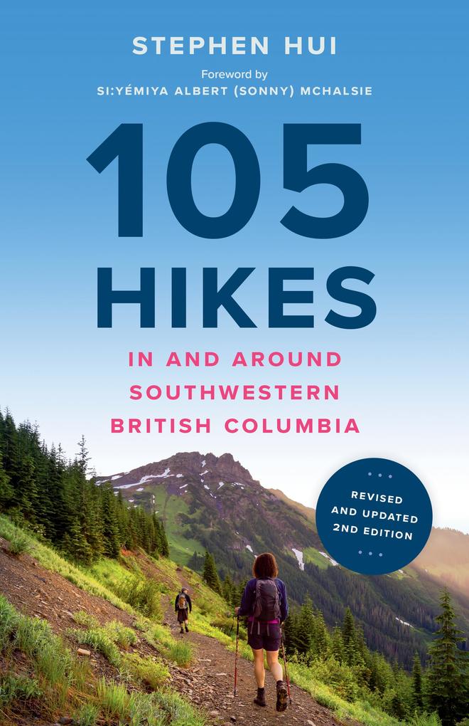 105 Hikes in and Around Southwestern British Columbia 2nd edition