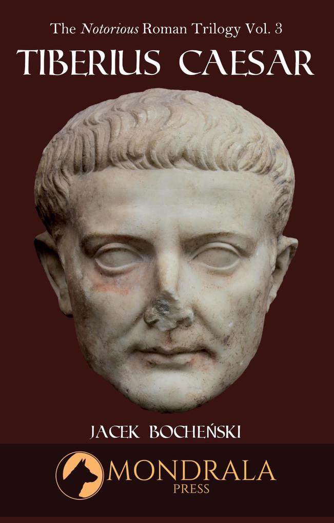 Tiberius Caesar (The Notorious Roman Trilogy #3)