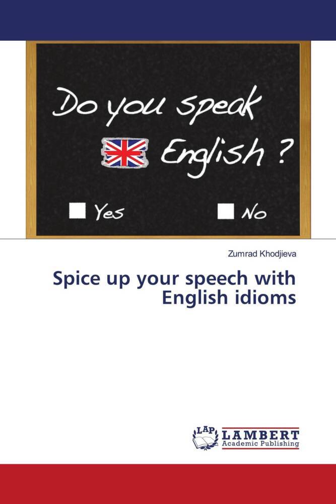 Spice up your speech with English idioms