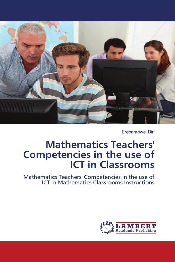 Mathematics Teachers' Competencies in the use of ICT in Classrooms