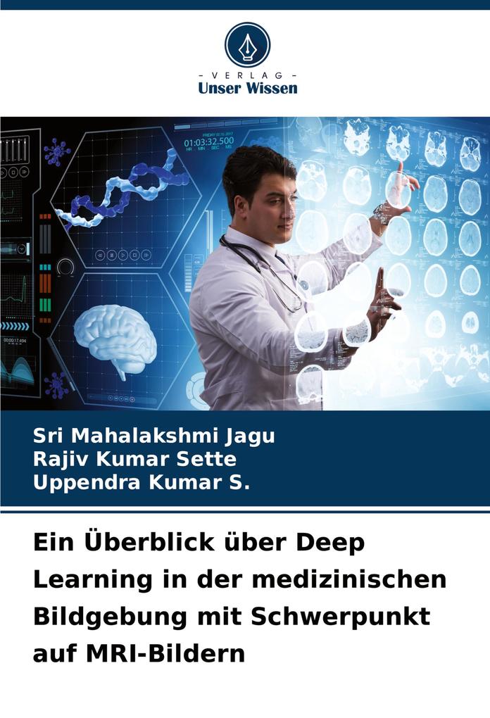 Ein Überblick über Deep Learning in der medizinischen Bildgebung mit Schwerpunkt auf MRI-Bildern