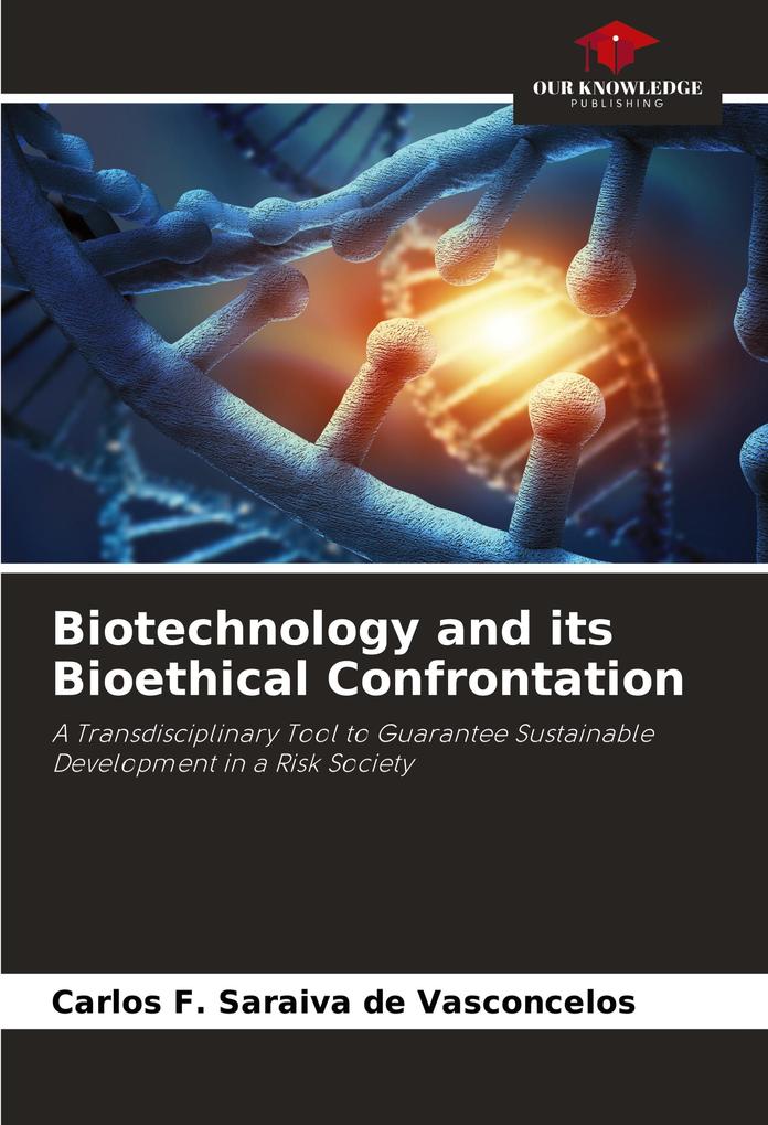 Biotechnology and its Bioethical Confrontation