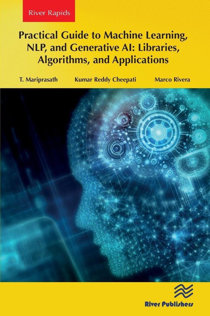 Practical Guide to Machine Learning NLP and Generative AI