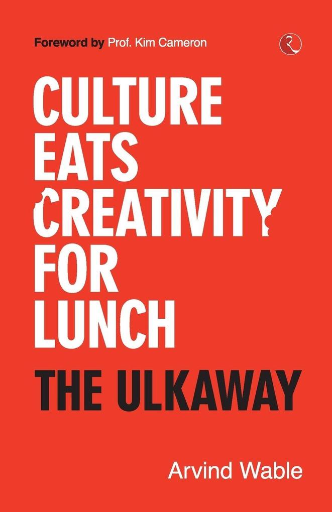Culture Eats Creativity for Lunch