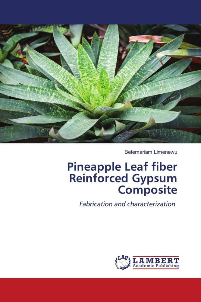 Pineapple Leaf fiber Reinforced Gypsum Composite
