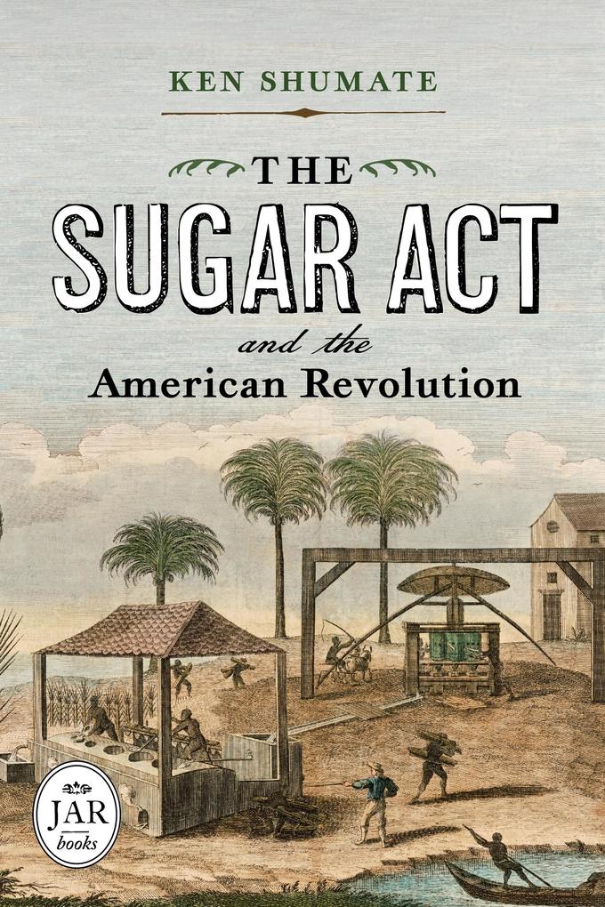Sugar Act and the American Revolution