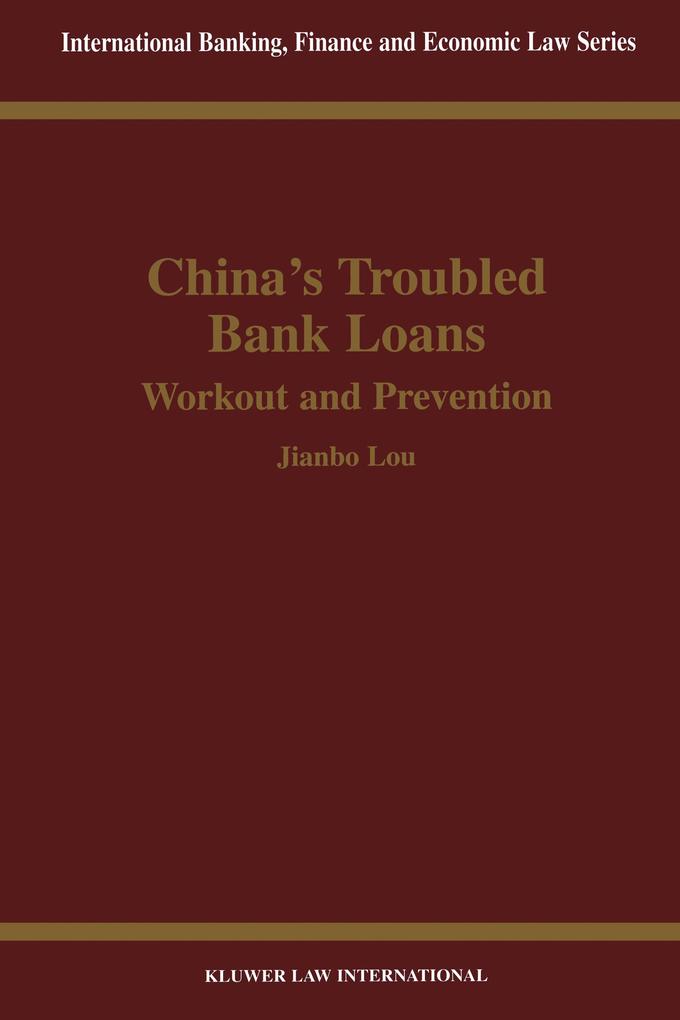 China's Troubled Bank Loans: Workout and Prevention - Jianbo Lou
