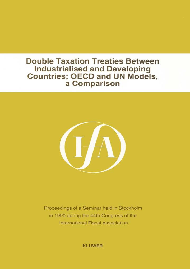 Double Taxation Treaties Between Industrialised and Developing Countries; OECD and UN Models a Comparison