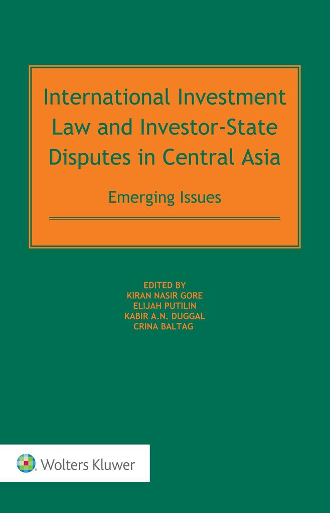International Investment Law and Investor-State Disputes in Central Asia